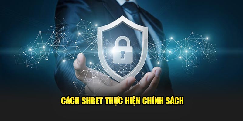 Cách SHBET thực hiện chính sách