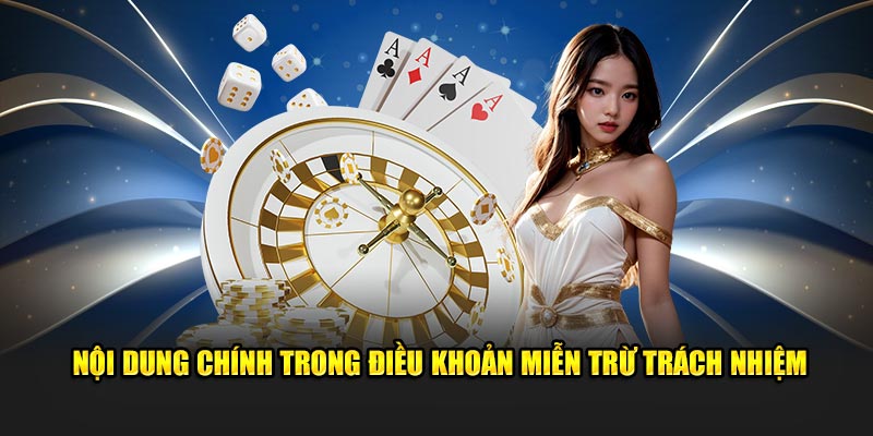 Tìm hiểu nội dung chính trong miễn trừ trách nhiệm