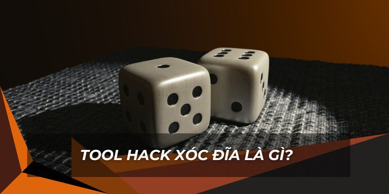 Tool hack xóc nghĩa là gì?